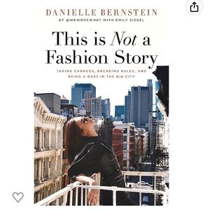 This is Not a Fashion Story by Danielle Bernstein